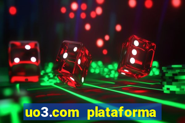 uo3.com plataforma de jogos